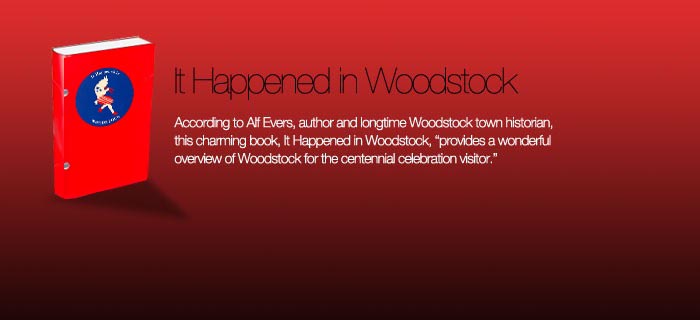 It Happened in Woodstock: History of Woodstock, NY