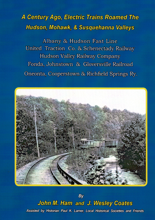 A Century Ago, Electric Trains Roamed the Hudson, Mohawk & Susquehanna Valleys